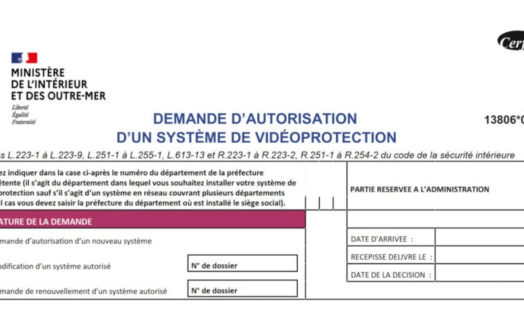 Cerfa 13806*04 : formulaire pour une demande d’autorisation d’un système de vidéoprotection